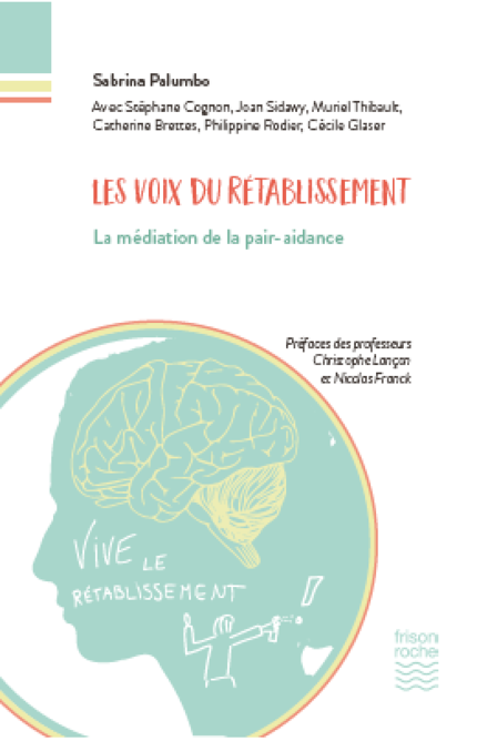 Les voix du rétablissement : la médiation de la pair-aidance